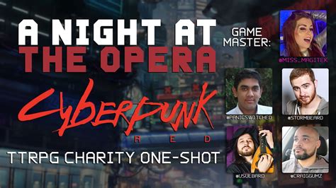 A Night At The Opera A Cyberpunk Red Ttrpg One Shot Youtube