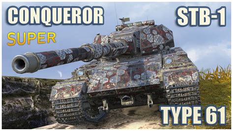 Super Conqueror STB 1 Type 61 Raseiniai Heroes WoT Blitz YouTube