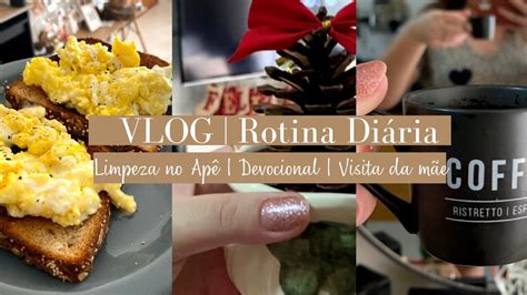 Vlog de Rotina Limpeza do Apê Devocional Recebi visita da Mãe