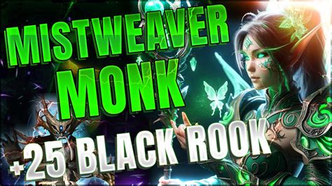 25 Black Rook Hold Mistweaver Monk POV Fortified Storming Bursting