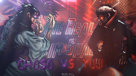 Jujutsu Kaisen Itadori VS Choso The Real Slim ShadyEdit AMVAlight