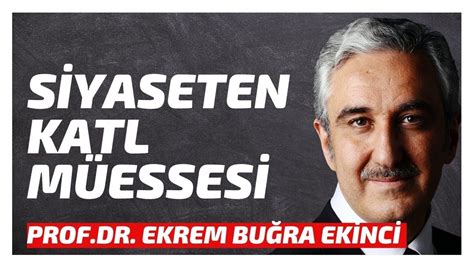 OSMANLI DEVLETİ NDE SİYASETEN KATL MÜESSESİ Prof Dr Ekrem Buğra