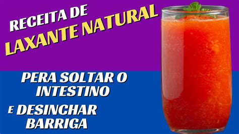 PODEROSO LAXANTE NATURAL PARA SOLTAR INTESTINO PRESO E PARA BARRIGA