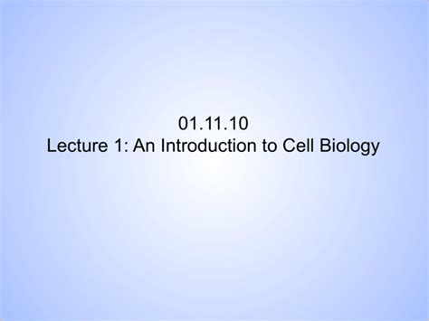 Lecture Introduction To Cell Biology