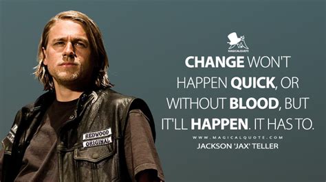 Jackson Jax Teller Quotes MagicalQuote