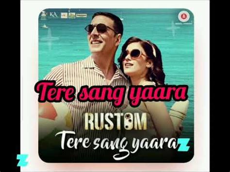 Tere Sang Yaara Song Lyrics Rustom Movie Atif Aslam Akshay Kumar