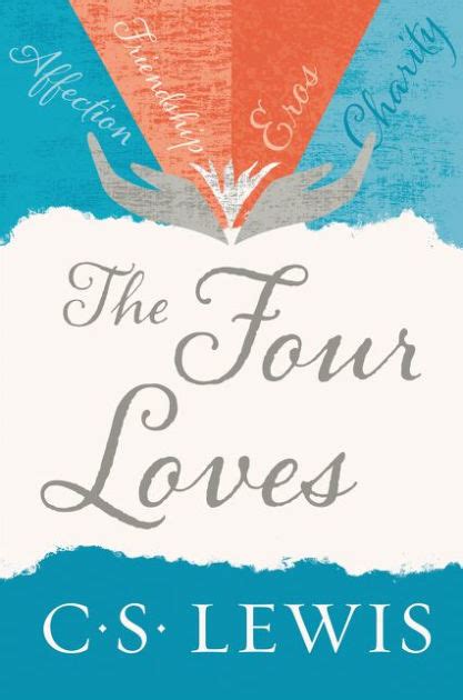 The Four Loves by C. S. Lewis, Paperback | Barnes & Noble®