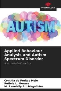 Applied Behaviour Analysis And Autism Spectrum Disorder Cynthia De