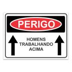 Placa Perigo Homens Trabalhando Acima Cm Ps Mm Sinalplast