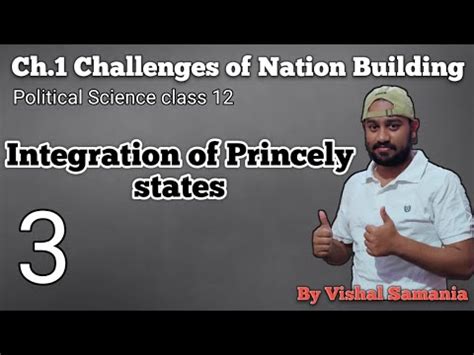 Integration Of Princely States Challenges Of Nation Building