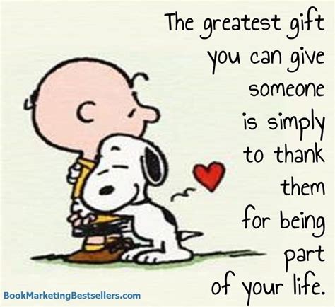 Snoopy The Greatest Gift You Can Give Snoopy Quotes Charlie Brown