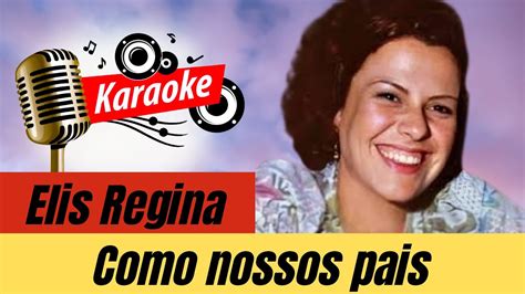 COMO NOSSOS PAIS ELIS REGINA KARAOKÊ E VIDEOKÊ MÚSICA MIX STUDIO