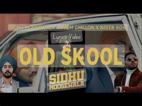 Old Skool Full Song Prem Dhillon Ft Sidhu Moose Wala The Kidd