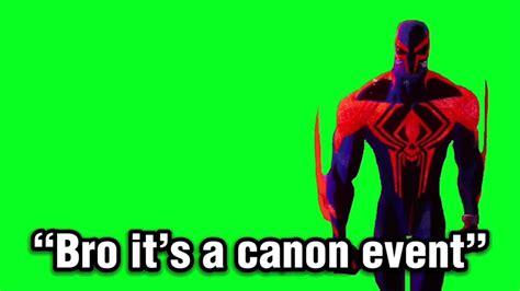 Greenscreen But Spider Man Is There Bro Its A Canon Event Meme