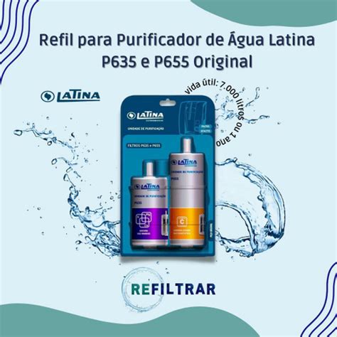 Refil Para Purificador De Água Latina P635 E P655 Original em Promoção