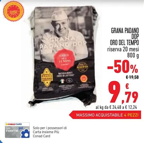 Grana Padano Dop Oro Del Tempo Riserva Mesi G Offerta Di Conad