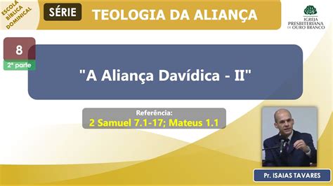 SÉRIE TEOLOGIA DA ALIANÇA EP8 parte 2 TEMA A Aliança Davídica II