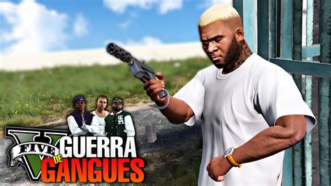 GTA 5 GUERRA DE GANGUES O INÍCIO DA VINGANÇA ATAQUE A GANGUE DOS