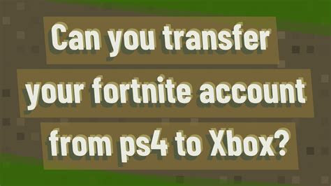 Can You Transfer Your Fortnite Account From Ps4 To Xbox YouTube