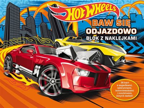 Hot Wheels Baw się odjazdowo Opracowanie zbiorowe Książka w Empik