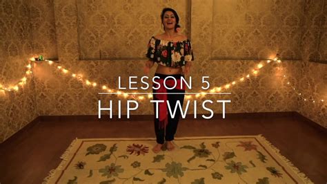 Belly Dance Tutorial For Beginners How To Do A Hip Twists Lesson 5