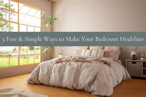 Free And Simple Ways To Make Your Bedroom Healthier That Grateful Mom