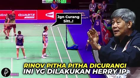 Tangan Dingin Herry Ip Ke Rinov Pitha Kena Curang Masih Bisa Libas