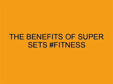 The benefits of super sets #fitness - Folded Waffle