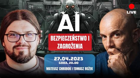 AI a bezpieczeństwo rozmawiają Tomasz Rożek i Mateusz Chrobok YouTube