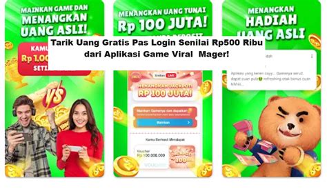 Tarik Uang Gratis Pas Login Senilai Rp500 Ribu Dari Aplikasi Game Viral