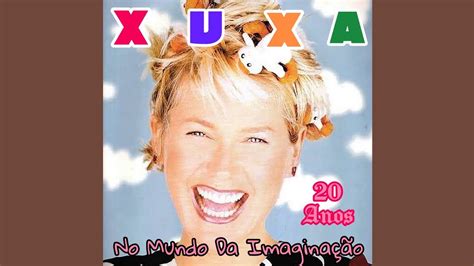 Mundo Da Imaginação Xuxa No Mundo Da Imaginação Gusttavo Meneghel