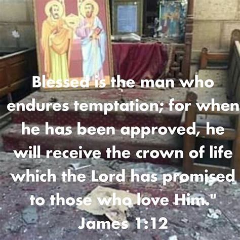 Blessed Is The Man Who Endures Temptation For When He Has Been