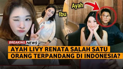 Inilah Sosok Ayah Kandung Livy Renata Yang Jarang Orang Tau