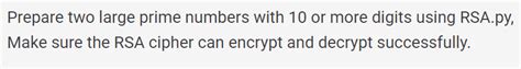 Solved Prepare two large prime numbers with 10 or more | Chegg.com