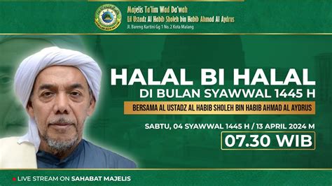 LIVE HALAL BI HALAL BERSAMA AL USTADZ AL HABIB SHOLEH BIN HABIB