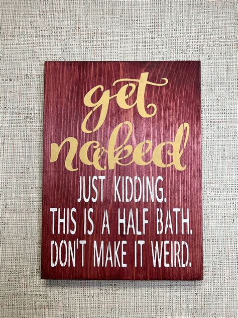 Get Naked Just Kidding This Is A Half Bath Don T Make It Weird Etsy