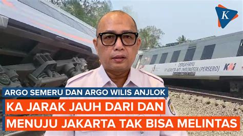 Video Argo Semeru Dan Argo Wilis Anjlok Ka Jarak Jauh Dari Dan Menuju