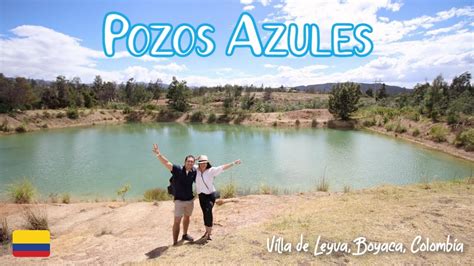 Visitamos Los Pozos Azules De Villa De Leyva Boyaca Colombia