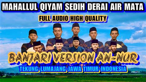 Mahallul Qiyam Penuh Derai Air Mata Majelis An Nur Audio Jernih