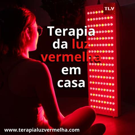 Terapia De Luz Vermelha Em Casa A Sua Aliada No Bem Estar