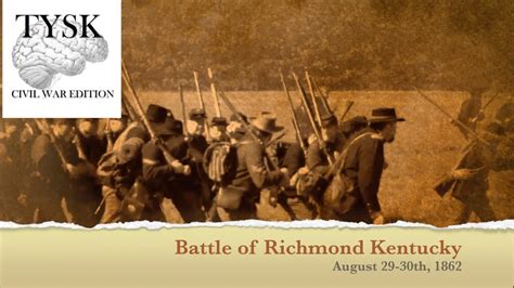 1862 61 Battle Of Richmond Kentucky Aug 29 30th 1862 Youtube