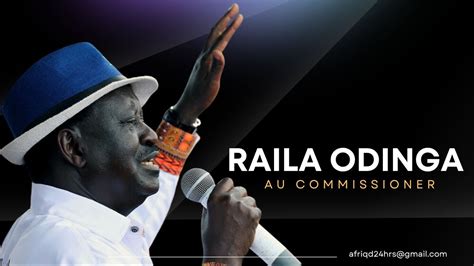 Raila Odingas Candidacy For The Auc Chair Race Has Been Unequivocally