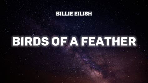 Billie Eilish BIRDS OF A FEATHER Lyrics YouTube