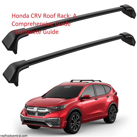 Honda Crv Roof Rack A Comprehensive Guide Complete Guide