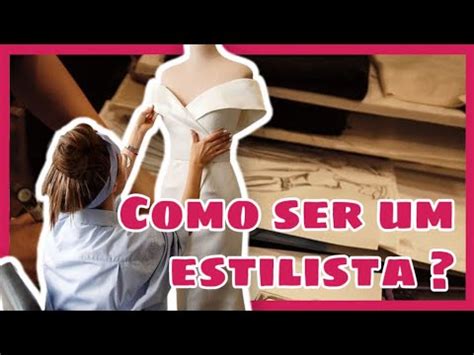 O Que Necessario Para Ser Estilista Desenho De Moda Passo A Passo