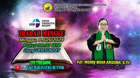 Live Streaming Ibadah Minggu Juni Uem Sunday Gke