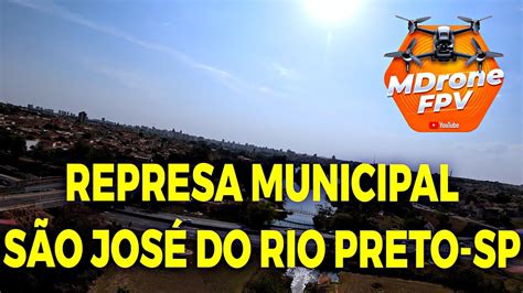 REPRESA SAO JOSE RIO PRETO SP YouTube