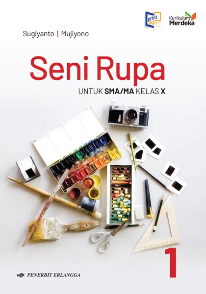 SENI RUPA 1 Untuk SMA MA Kelas X K MERDEKA