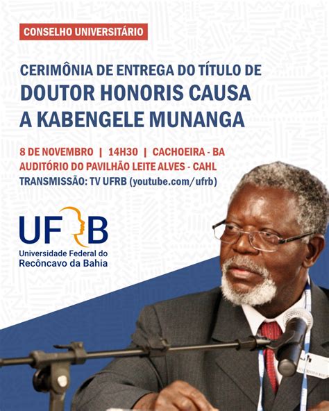 Ufrb Realiza Entrega Do T Tulo De Doutor Honoris Causa A Kabengele