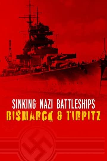 Watch Sinking Nazi Battleships: Bismarck & Tirpitz Online | 2023 Movie | Yidio